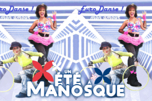 Spectacle Eurodance Mon amour – Un été à Manosque